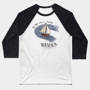Like Ships Upon A Winding River otgw wirt quote colored Baseball T-Shirt